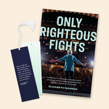 Load image into Gallery viewer, "Only Righteous Fights" speech collection sitting alongside a book mark in navy and liberty green with an Elizabeth Warren quote on it (6134957047997)