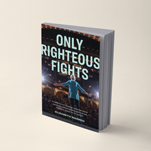 Load image into Gallery viewer, Speech collection called "Only Righteous Fights" sitting upright. Cover includes a photo of Elizabeth Warren speaking to a crowd (6134957047997)