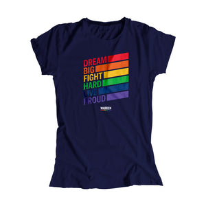 Navy fitted t-shirt with the words, dream big fight hard live proud, stacked at left in each color of the rainbow with a band of color following each word. (1665898741869) (7431681245373)