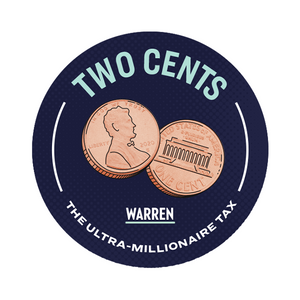 Navy sticker with an illustration of two pennies in the middle and the copy "Two Cents: The Ultra-Millionaire Tax" framing them. (4167449215085)