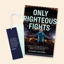 Load image into Gallery viewer, &quot;Only Righteous Fights&quot; speech collection sitting alongside a book mark in navy and liberty green with an Elizabeth Warren quote on it (6134957047997)