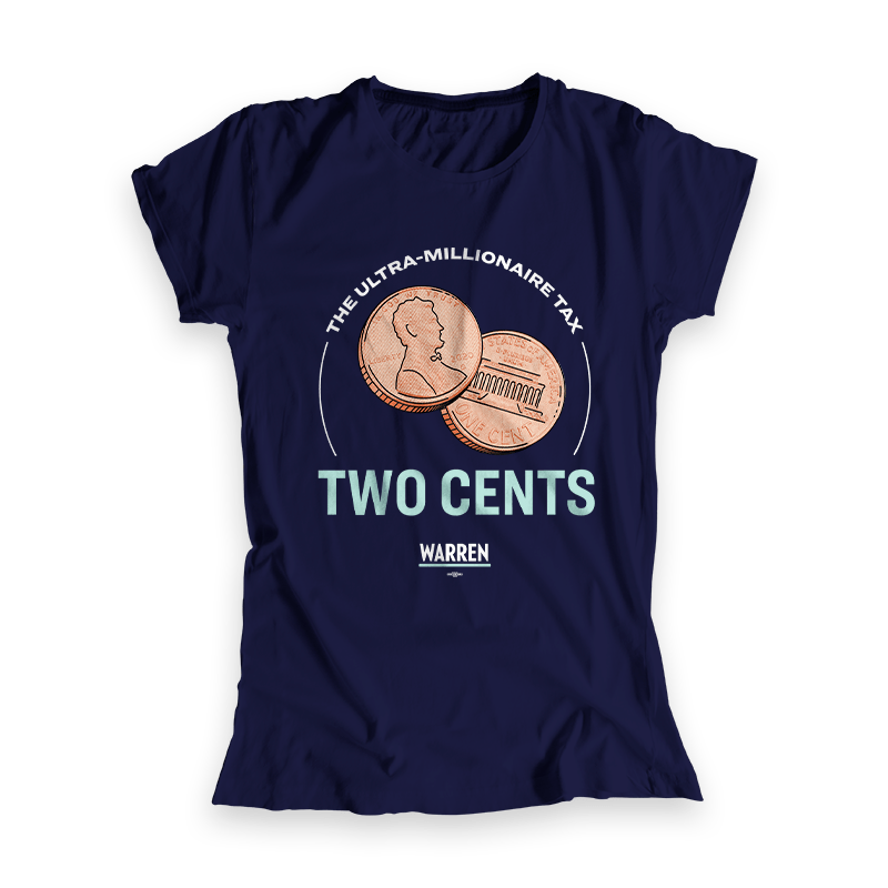 Navy fitted shirt with illustration of two pennies and the phrase, The Ultra-Millionaire Tax: Two Cents Pays for That. (4167438565485) (7431622459581)