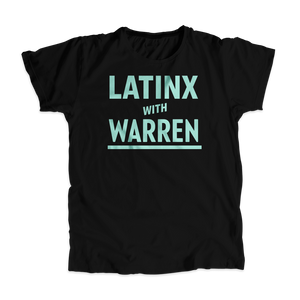 Latinx with Warren Black Unisex T-shirt with Liberty Green type. (4455136198765) (7432139538621)
