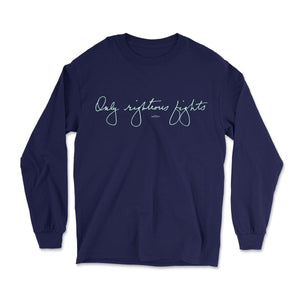 Navy long sleeve unisex t-shirt that says "only righteous fights" in liberty green in Elizabeth Warren's handwriting (6085900337341) (7431621705917)
