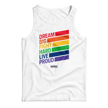 Load image into Gallery viewer, White unisex tank with the words, dream big fight hard live proud. stacked at left in each color of the rainbow with a band of color following each word (1642429120621) (7431682031805)