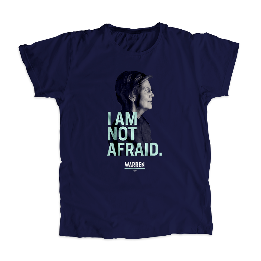 I am not Afraid Unisex T-Shirt – Official Elizabeth Warren Shop