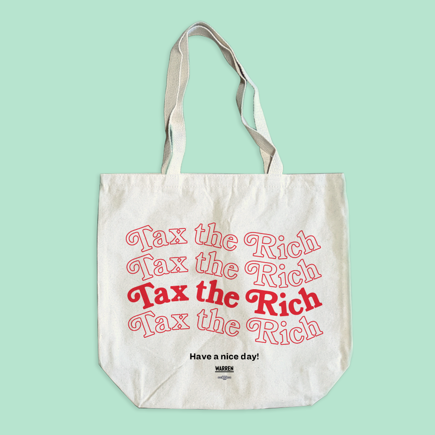Tax the Rich & Have a Nice Day! Tote (7408626073789) (7433024405693)