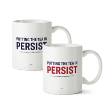Load image into Gallery viewer, Two white mugs with the phrase &quot;Putting the tea in persist&quot; on them in two colors, navy and red+navy (1397164146797) (7432142094525)