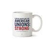 Strong American Unions Mug (1634818457709) (7432141340861)