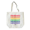 Natural colored tote with the word PERSIST stacked six times each a different color of the rainbow with a small WARREN logo beneath them. (1665056211053) (7432140226749)